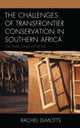 Book cover of: Challenges of Transfrontier Conservation in Southern Africa. By: Rachel DeMotts