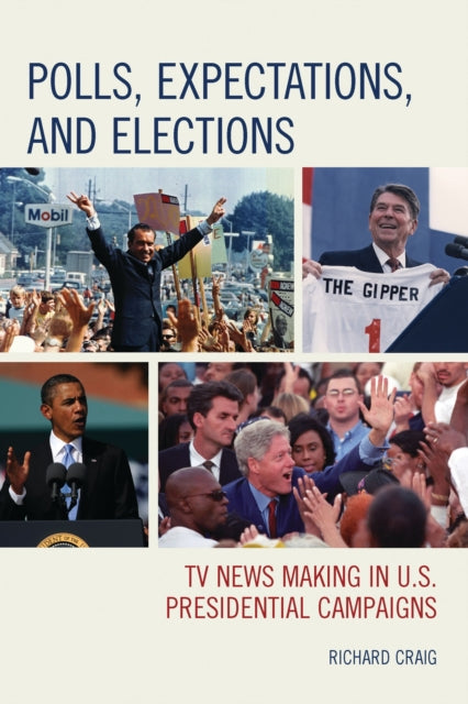Book cover of: Polls, Expectations, and Elections. By: Richard Craig