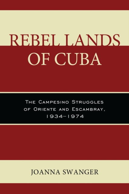 Book cover of: Rebel Lands of Cuba. By: Joanna Swanger
