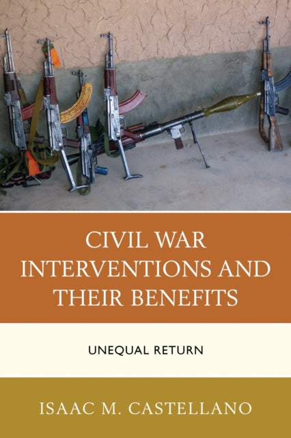 Book cover of: Civil War Interventions and Their Benefits. By: Isaac M. Castellano