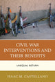 Book cover of: Civil War Interventions and Their Benefits. By: Isaac M. Castellano