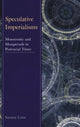 Book cover of: Speculative Imperialisms. By: Susana Loza