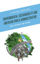 Book cover of: Environmental Sustainability and American Public Administration. By: J. Michael Martinez