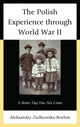 Book cover of: Polish Experience through World War II. By: Aleksandra Ziolkowska-Boehm