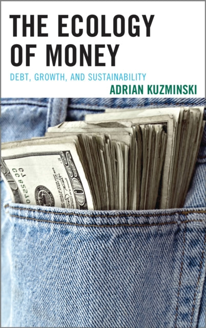 Book cover of: Ecology of Money. By: Adrian Kuzminski