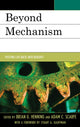 Book cover of: Beyond Mechanism. By: Brian G. Henning