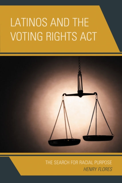 Book cover of: Latinos and the Voting Rights Act. By: Henry Flores