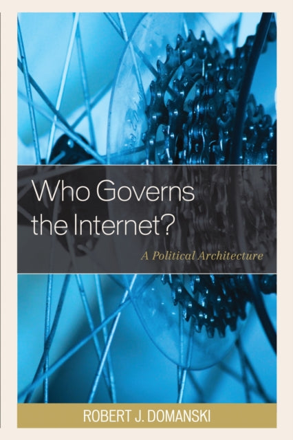 Book cover of: Who Governs the Internet?. By: Robert J. Domanski