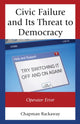 Book cover of: Civic Failure and Its Threat to Democracy. By: Chapman Rackaway