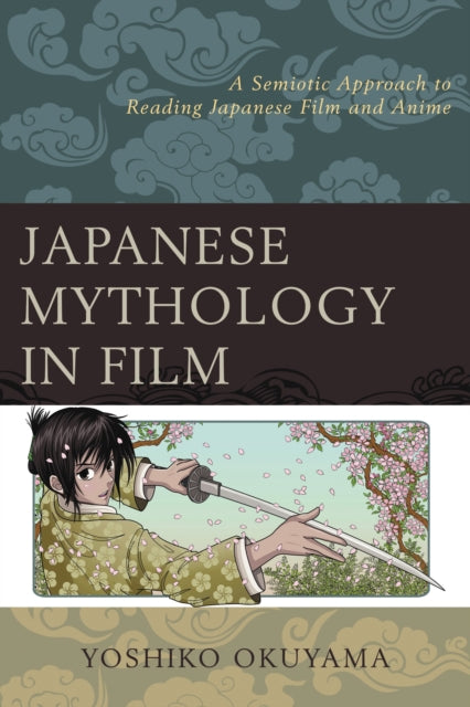 Book cover of: Japanese Mythology in Film. By: Yoshiko Okuyama