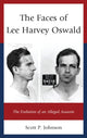 Book cover of: Faces of Lee Harvey Oswald. By: Scott P. Johnson