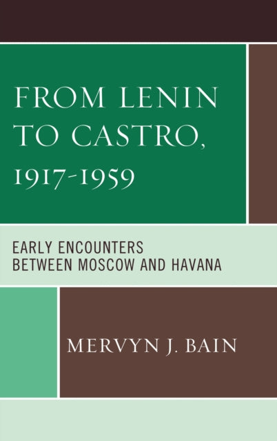 Book cover of: From Lenin to Castro, 1917–1959. By: Mervyn J. Bain