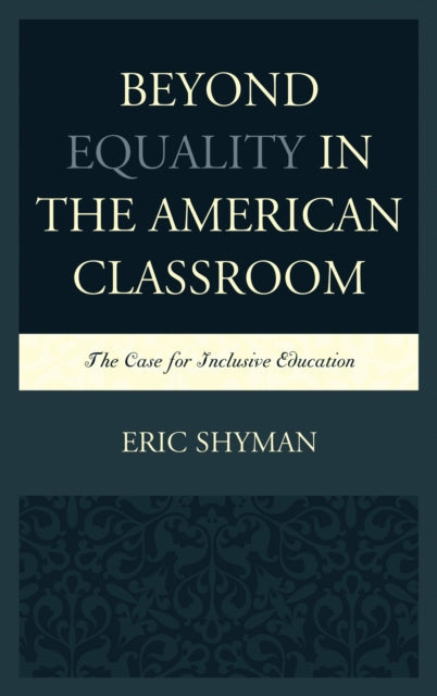 Book cover of: Beyond Equality in the American Classroom. By: Eric Shyman
