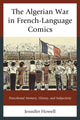 Book cover of: Algerian War in French-Language Comics. By: Jennifer Howell