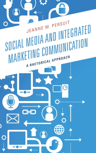 Book cover of: Social Media and Integrated Marketing Communication. By: Jeanne M. Persuit
