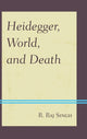 Book cover of: Heidegger, World, and Death. By: R. Raj Singh