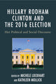 Book cover of: Hillary Rodham Clinton and the 2016 Election. By: Michele Lockhart
