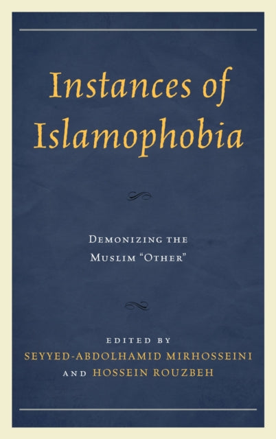 Book cover of: Instances of Islamophobia. By: Seyyed-Abdolhamid Mirhosseini