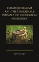 Book cover of: Coexistentialism and the Unbearable Intimacy of Ecological Emergency. By: Sam Mickey