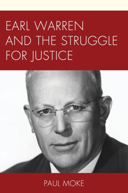 Book cover of: Earl Warren and the Struggle for Justice. By: Paul Moke