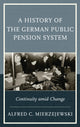 Book cover of: History of the German Public Pension System. By: Alfred C. Mierzejewski