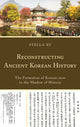 Book cover of: Reconstructing Ancient Korean History. By: Stella Xu