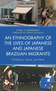 Book cover of: Ethnography of the Lives of Japanese and Japanese Brazilian Migrants. By: Ethel V. Kosminsky