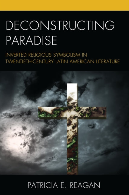 Book cover of: Deconstructing Paradise. By: Patricia E. Reagan