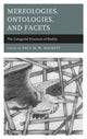 Book cover of: Mereologies, Ontologies, and Facets. By: Paul M. W. Hackett