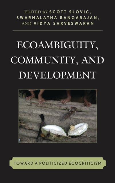 Book cover of: Ecoambiguity, Community, and Development. By: Slovic Rangarajan Li
