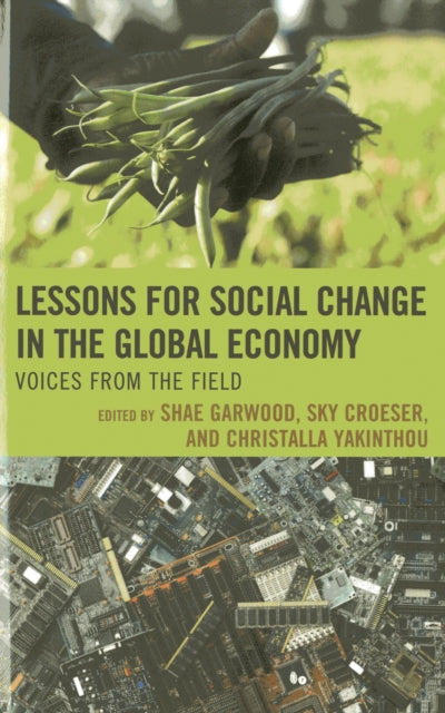Book cover of: Lessons for Social Change in the Global Economy. By: Garwood Garw Baillie