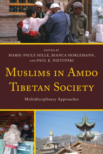 Book cover of: Muslims in Amdo Tibetan Society. By: Marie-Paule Hille