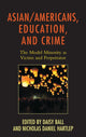 Book cover of: Asian/Americans, Education, and Crime. By: Daisy Ball