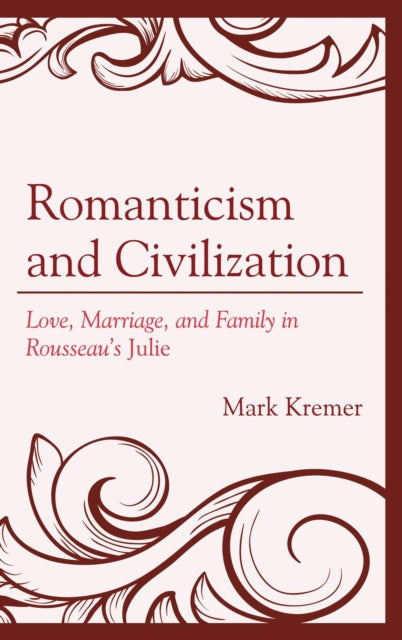 Book cover of: Romanticism and Civilization. By: Mark Kremer