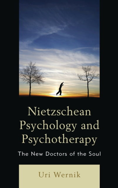 Book cover of: Nietzschean Psychology and Psychotherapy. By: Uri Wernik