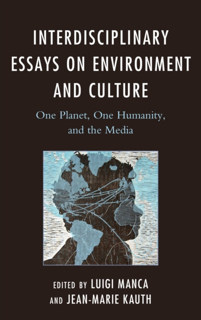 Book cover of: Interdisciplinary Essays on Environment and Culture. By: Luigi Manca