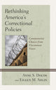 Book cover of: Rethinking America’s Correctional Policies. By: Anne S. Douds