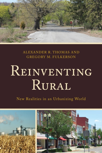 Book cover of: Reinventing Rural. By: Gregory M. Fulkerson