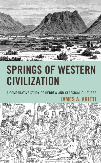 Book cover of: Springs of Western Civilization. By: James A. Arieti