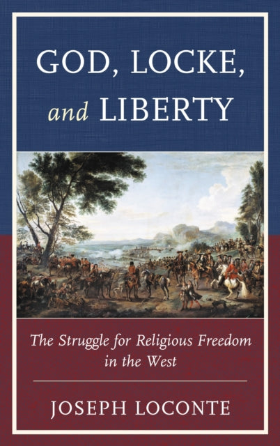Book cover of: God, Locke, and Liberty. By: Joseph Loconte