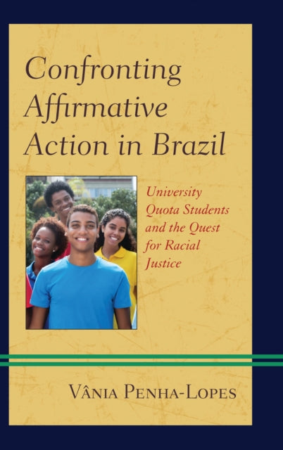 Book cover of: Confronting Affirmative Action in Brazil. By: Vânia Penha-Lopes