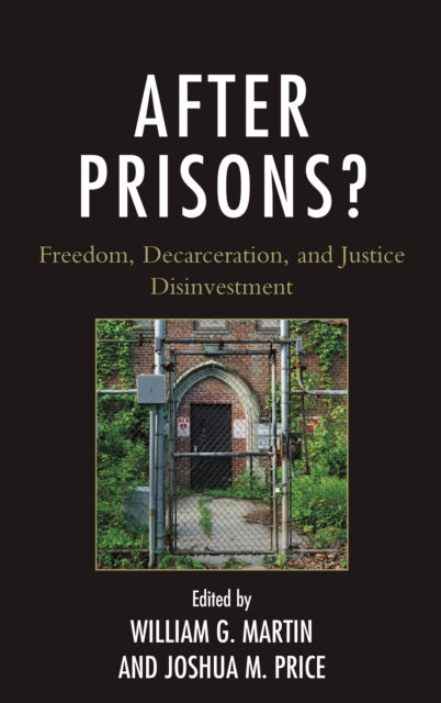 Book cover of: After Prisons?. By: William G. Martin
