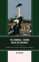Book cover of: Criminal–Terror Nexus in Chechnya. By: Jeffrey R. Meyers