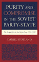 Book cover of: Purity and Compromise in the Soviet Party-State. By: Daniel Stotland