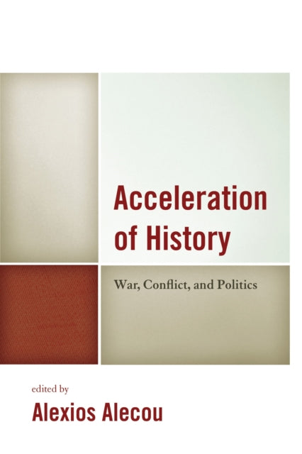 Book cover of: Acceleration of History. By: Alexios Alecou