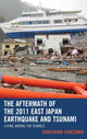 Book cover of: Aftermath of the 2011 East Japan Earthquake and Tsunami. By: Shoichiro Takezawa