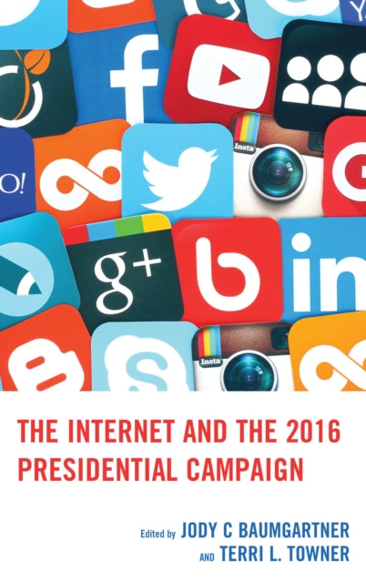 Book cover of: Internet and the 2016 Presidential Campaign