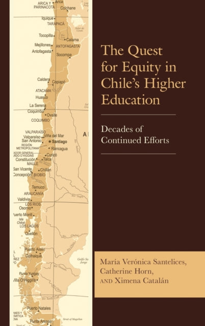 Book cover of: Quest for Equity in Chile’s Higher Education. By: María Verónica Santelices