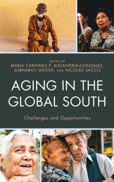 Book cover of: Aging in the Global South. By: Maria Carinnes P. Alejandria