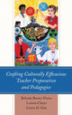 Book cover of: Crafting Culturally Efficacious Teacher Preparation and Pedagogies. By: Belinda Bustos Flores
